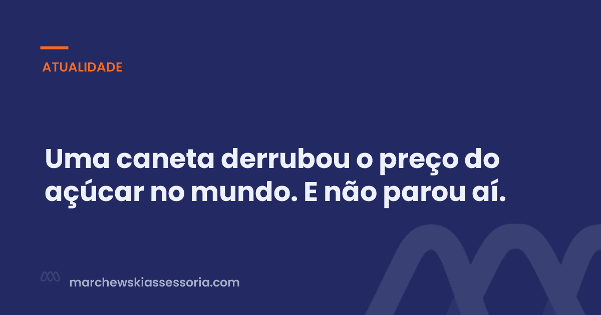 Uma caneta derrubou o preço do açúcar no mundo. E não parou aí.